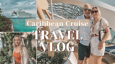 Caribbean Cruise Travel Vlog | Vacationing as a Married Couple