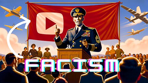 #8 the evolution of YouTube — facism with extra steps