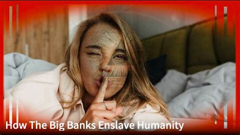 Greg Reese: How The Big Banks Enslave Humanity