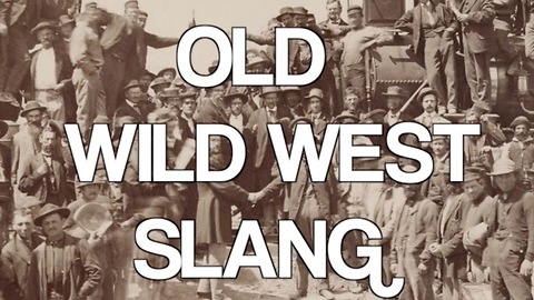 Old Wild West Slang