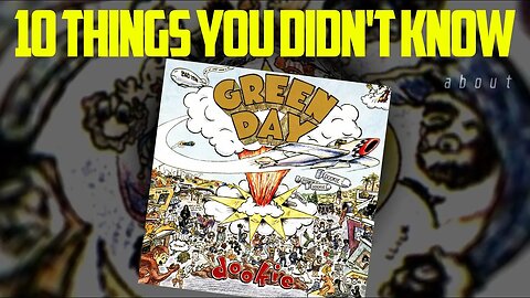 10 Fun Facts About Dookie by Green Day (RE-EDIT)