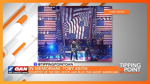 In Memoriam: A Part of America Dies With Toby Keith | TIPPING POINT 🟧