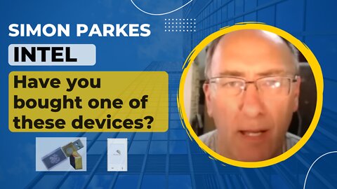 Simon Parkes | INTEL | Have You Bought One Of These Devices?