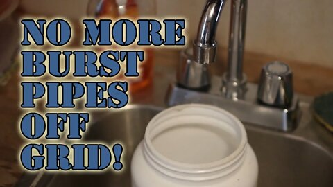 Keeping Your Off-Grid Water Pipes & Fixtures from Bursting