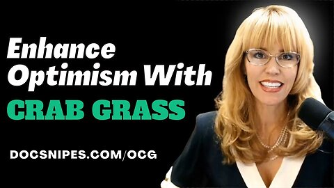 Enhance Optimism With Crab Grass / Cognitive Behavioral Therapy Nuggets