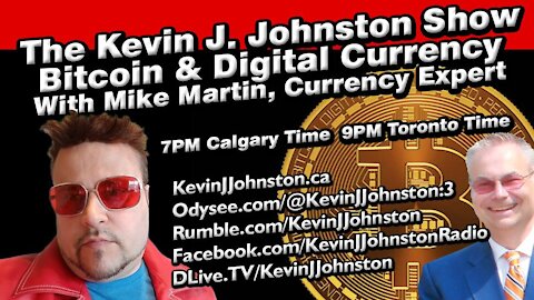 The Kevin J. Johnston Show Cryptocurrency With Mike Martins