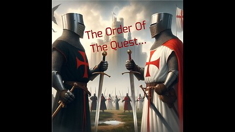 The Order Of The Quest...