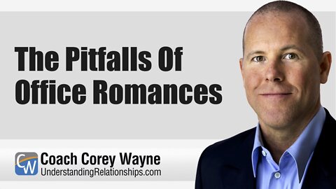 The Pitfalls Of Office Romances