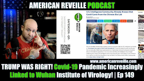 TRUMP WAS RIGHT! Covid-19 Pandemic Increasingly Linked to Wuhan Institute of Virology! | Ep 149