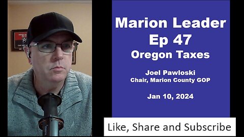 Marion Leader Ep 47 Oregon Taxes