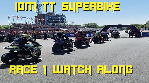 IOM TT Superbike Race 1 Watch Along