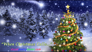 "When Christmas Calls..." A Holiday Poem