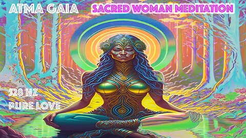 SACRED WOMAN MUSIC MEDITATION - ATTRACT ALL KINDS OF MIRACLES AND BLESSINGS - 528 HZ PURE LOVE