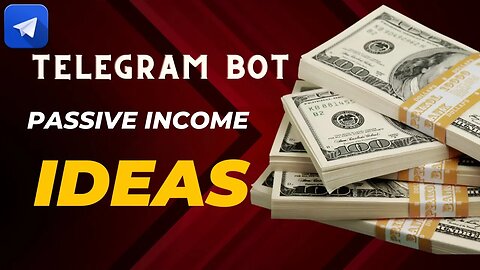 Telegram Bot Passive Income: How to Automate Your Earnings