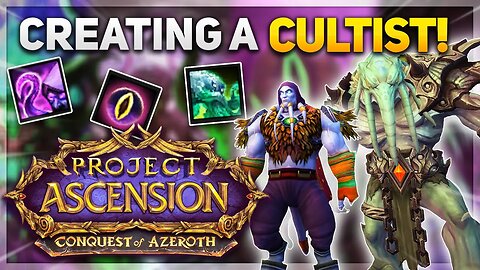 Let's check out the CULTIST class! | Conquest of Azeroth CLOSED ALPHA | Cultist