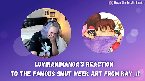 LuvinAniManga Reacts to the Famous Smut Art from Kay_i! | SessRin Smut Week 2023 | SRFC Stream Clip
