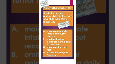 NGN NCLEX Q&A #17 #nclex #nextgennclex #passednextgennclex #shorts #nursing #ngn #wilmstumor