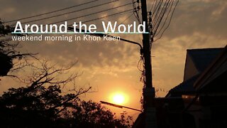 Around the world - Weekend morning in Khon Kaen TH