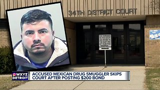 Accused Mexican drug smuggler skips court hearing after posting $200 bond