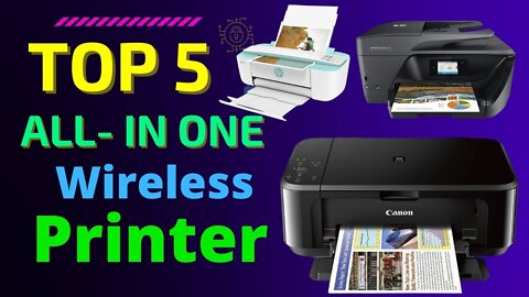 Top 5 all-in-one printer wireless 2022