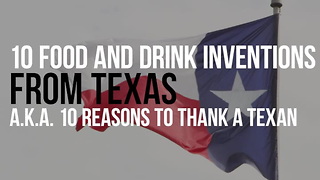 10 Food and Drink Inventions to Thank Texas For