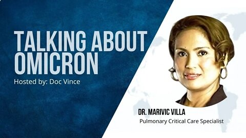 Talking About Omicron w/ Dr. Marivic Villa