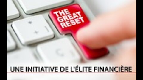Le « Great Reset » : Une initiative de l'élite financière
