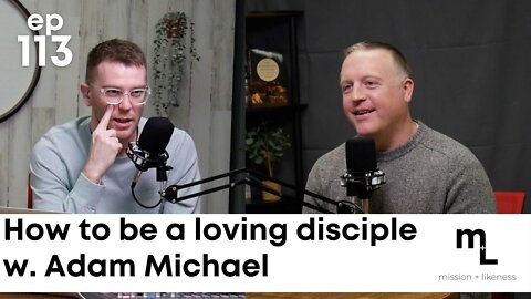 How to be a Loving Disciple of Jesus