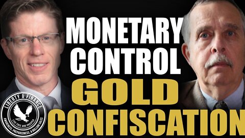 Monetary Control & Gold Confiscation | Dr. Edwin Vieira