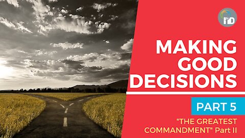 Making Good Decisions - Part 5 - Greig Garratt