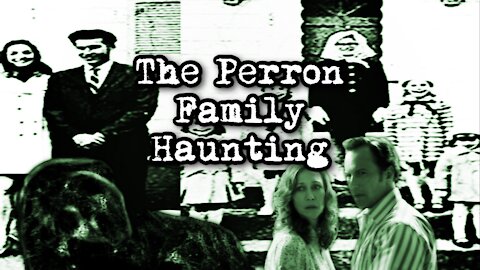 The Perron Family Haunting