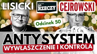 Wywłaszczenie i kontrola - Cejrowski i Lisicki - Antysystem odc. 50 2023/12/6