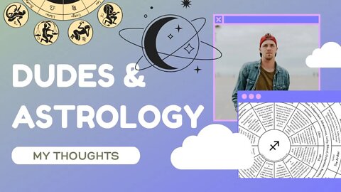 Dudes & Astrology: Natural Skeptics