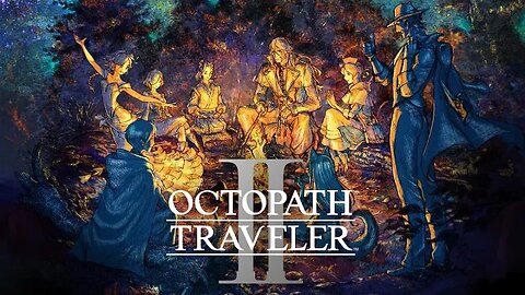 [OCTOPATH TRAVELER 2] Crossed Paths - Part#47