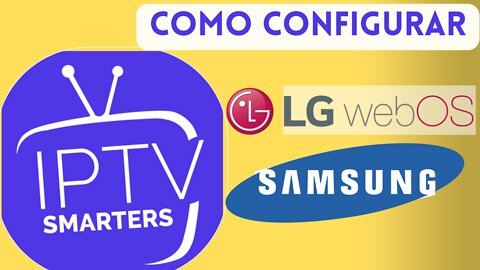 Como Configurar SMARTERS PLAYER 〡SMART TV LG e Samsung