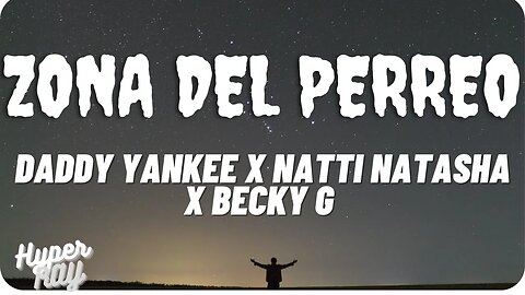 Daddy Yankee x Natti Natasha x Becky G - Zona Del Perreo (Lyrics)