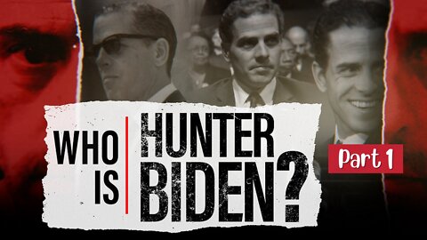 Who is Hunter Biden Documentary - Part 1