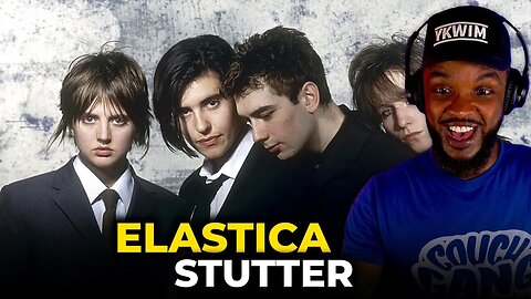 🎵 Elastica - Stutter REACTION