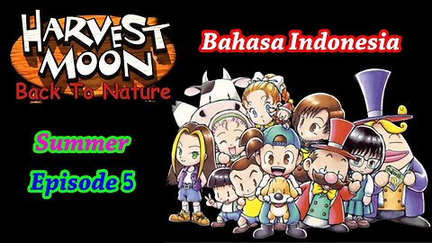 Episode 5 | Summer | Harvest Moon - Back To Nature | Gameplay #duckstation