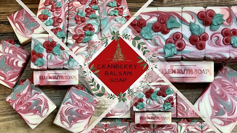 CRANBERRY BALSAM Aloe Vera Cold Process Soap + Let's Talk Soap Additives | Ellen Ruth Soap