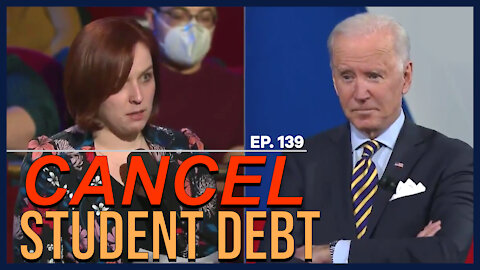 Cancel Student Debt | Ep. 139