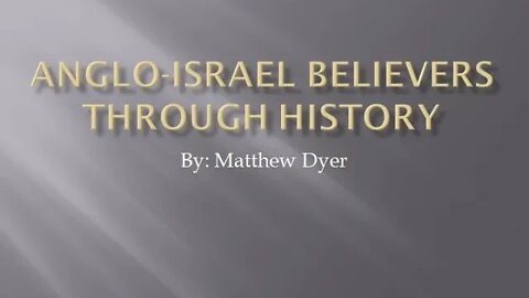 25 - Anglo-Israel Believers Through History