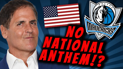 Mark Cuban, Dallas Mavericks Will No Longer Play National Anthem Before Games | Ep 137