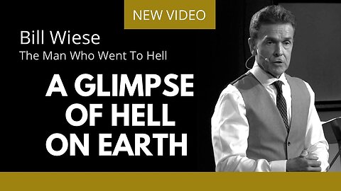 A Glimpse Of Hell On Earth - Bill Wiese, "The Man Who Went To Hell" Author of "23 Minutes In Hell"