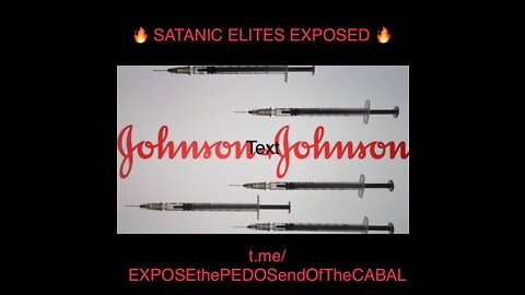 — SATANIC ELITES EXPOSED - PART 14 — JOHNSON & JOHNSON LAWSUITS