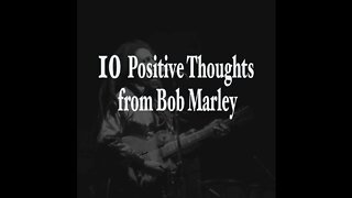 10 Positive Thoughts From Bob Marley