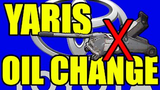 Toyota Yaris Oil Change Without a Jack! 2007-2017