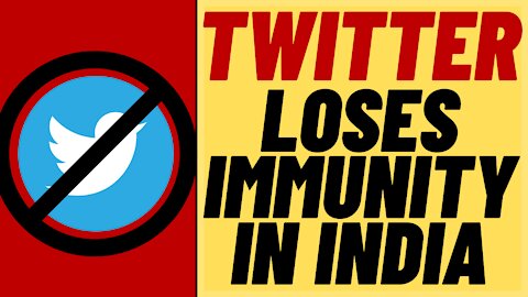 TWITTER LOSES Legal Immunity In India