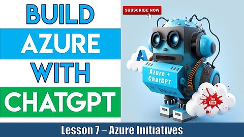 Lesson 7 - Learn to Build an Azure Landing Zone with ChatGPT AI