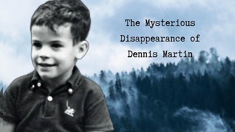Unsolved Mysteries: The Mysterious Disappearance of Dennis Martin